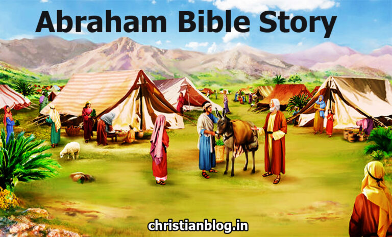 Abraham Bible Story -christianblog.in - Christian Blog