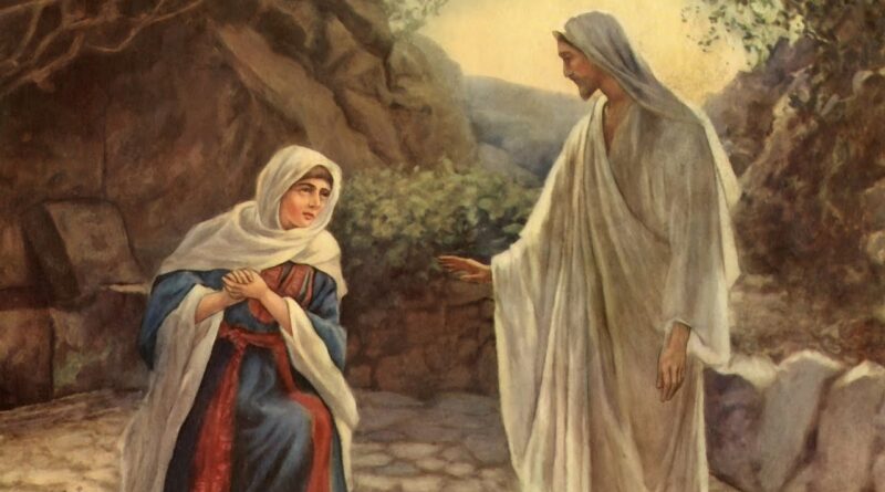 Story of mary meets the risen jesus - मरियम की पुनर्जीवित यीशु से मुलाकात की कहानी