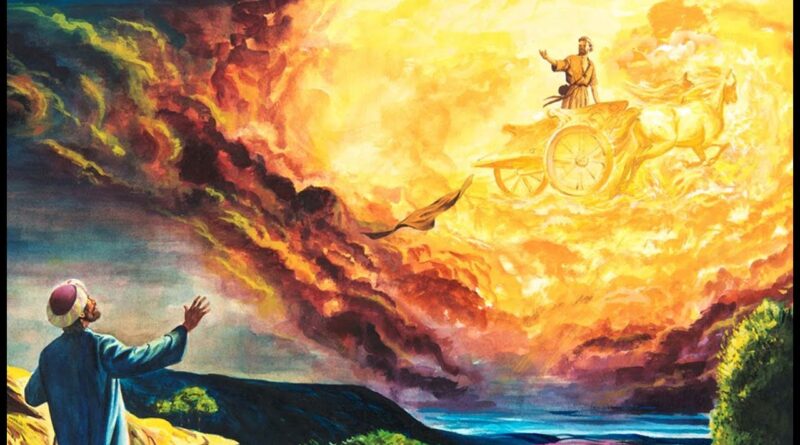 The story of elijah being taken to heaven - एलिय्याह को स्वर्ग तक ले जाने की कहानी